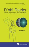 D'Oh! Fourier: Theory, Applications, and Derivatives