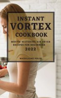 Instant Vortex Cookbook 2022