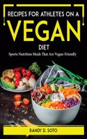 Recipes for Athletes on a Vegan Diet