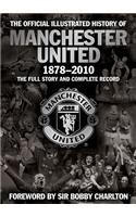 Official Illustrated History of Manchester United 1878-2010