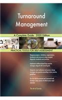 Turnaround Management A Complete Guide - 2020 Edition