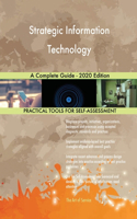 Strategic Information Technology A Complete Guide - 2020 Edition