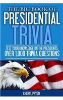 Big Book Of Presidential Trivia