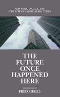 Future Once Happened Here