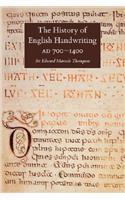 History of English Handwriting Ad 700-1400
