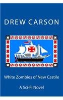 White Zombies of New Castile