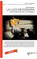 La luce necessaria. Conversazione con Luca Bigazzi