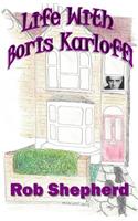 Life With Boris Karloff!