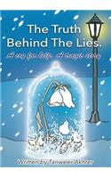 The Truth Behind the Lies