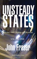 Unsteady States, Vol. I