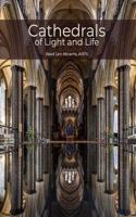 Cathedrals of Light and Life
