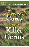 Natural Cures for Killer Germs