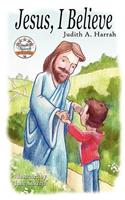 Jesus, I Believe