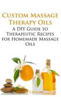 Custom Massage Therapy Oils