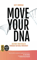 Move Your DNA: Restore Your Health Through Natural Movement(English)