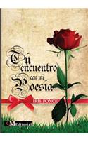 Tú Encuentro Con Mi Poesía