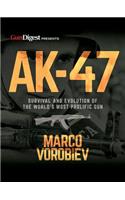 AK-47 - Survival and Evolution of the World's Most Prolific Gun