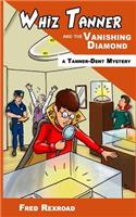 Whiz Tanner and the Vanishing Diamond