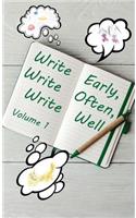 Write Early, Write Often, Write Well