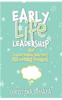 Early Life Leadership, 101 Conversation Starters and Writing Prompts
