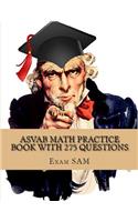 ASVAB Math Practice Book with 275 Questions