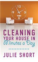 Cleaning Your House in Minutes a Day