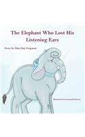 Elephant Who Forgot His Listening Ears