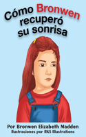 Cómo Bronwen recuperó su sonrisa