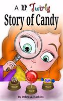 Lil' twirly story of candy