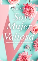 Poemas Soy Mujer Valiosa