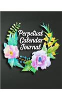 Perpetual Calendar Journal: Important Dates Gift And Card Notebook