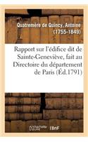 Rapport Sur l'Édifice Dit de Sainte-Geneviève, Fait Au Directoire Du Département de Paris
