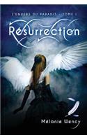 Resurrection (L'Envers Du Paradis - Tome 1): (French)
