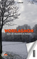 Worilagnon, dans les méandres du paradis