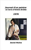 Journal D'Un Peintre En Terre D'Ombre Brulee - 1976