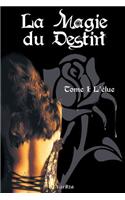 La Magie Du Destin Tome 1