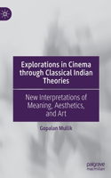 Explorations in Cinema Through Classical Indian Theories