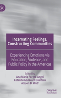 Incarnating Feelings, Constructing Communities