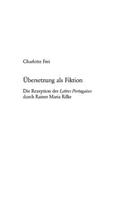 Uebersetzung ALS Fiktion: Die Rezeption Der Lettres Portugaises Durch Rainer Maria Rilke