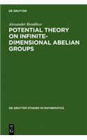 Potential Theory on Infinite-Dimensional Abelian Groups: (21 De Gruyter Studies in Mathematics)