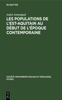 Les Populations de l'Est-Aquitain Au Début de l'Époque Contemporaine