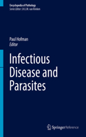 Infectious Disease and Parasites: (Encyclopedia of Pathology)