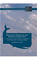 Recasting American and Persian Literatures