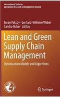 Lean and Green Supply Chain Management: Optimization Models and Algorithms