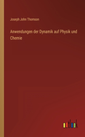 Anwendungen der Dynamik auf Physik und Chemie