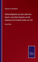 Denkwürdigkeiten aus dem Leben des kaiserl. russischen Generals von der Infanterie Carl Friedrich Grafen von Toll