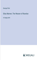 Silas Marner; The Weaver of Raveloe