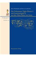 Die Orthostaten Tiglat-Pilesers I. Und Assurnasirpals II. Aus Dem Alten Palast Von Assur