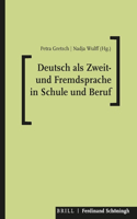 Deutsch ALS Zweit- Und Fremdsprache in Schule Und Beruf: Eine Festschrift Für Gabriele Kniffka
