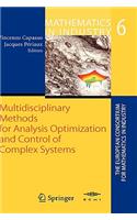 Multidisciplinary Methods for Analysis, Optimization and Control of Complex Systems